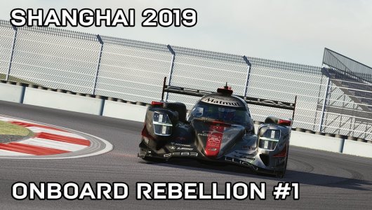 WEC 2019 Rebellion R13 Onboard Lap 4 Hours of Shanghai | Assetto Corsa
